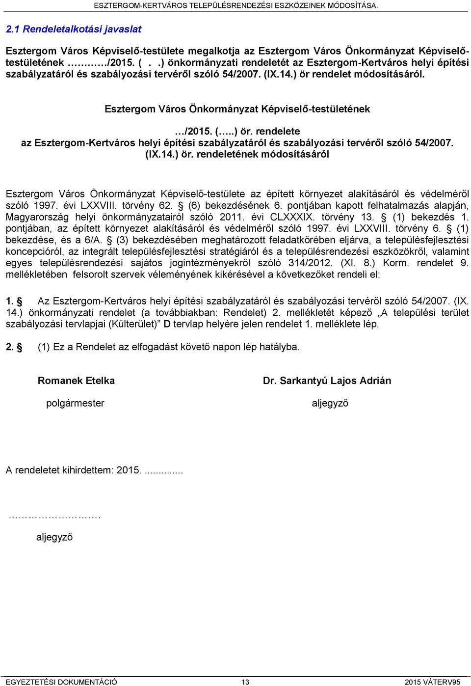 Esztergom Város Önkormányzat Képviselő-testületének /2015. (..) ör.