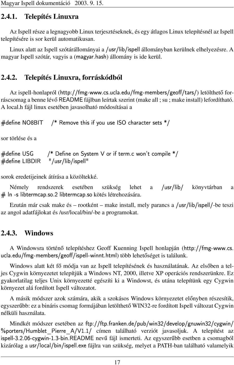 4.2. Telepítés Linuxra, forráskódból Az ispell-honlapról ( "%%(')) 8? { KA,-,.