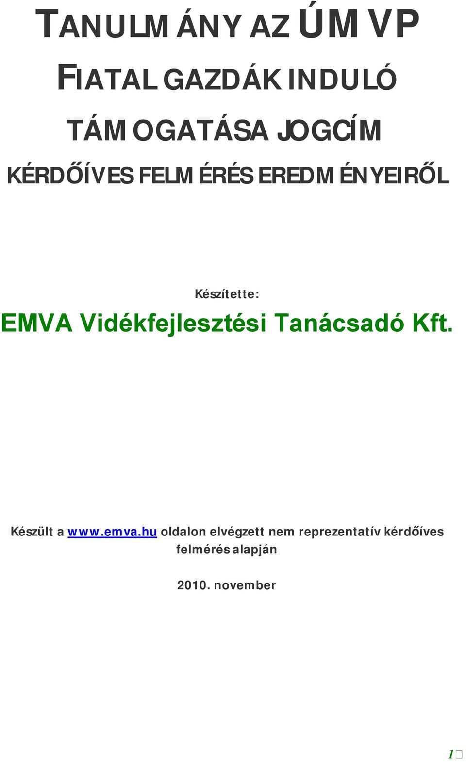 Vidékfejlesztési Tanácsadó Kft. Készült a www.emva.