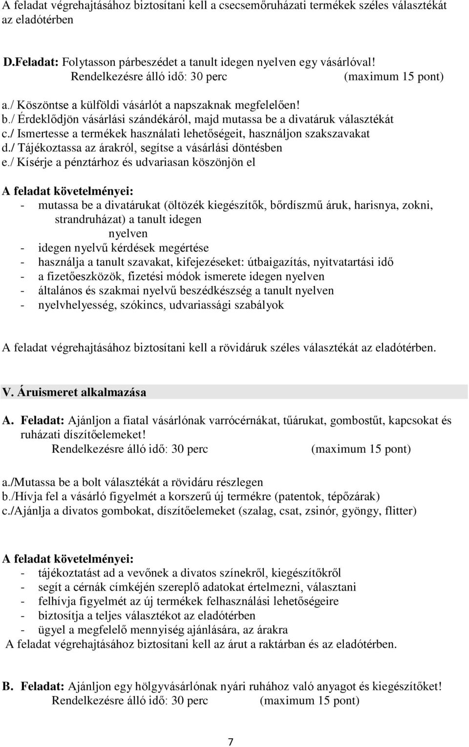 / Tájékoztassa az árakról, segítse a vásárlási döntésben e.