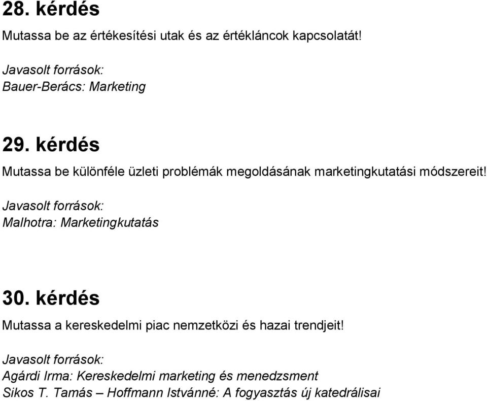 Malhotra: Marketingkutatás 30.