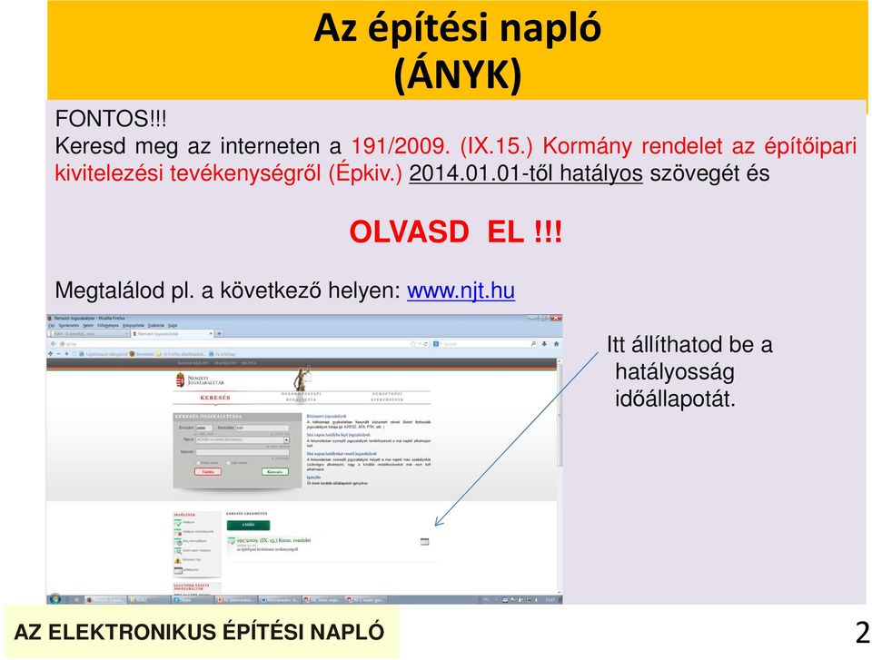 ) 2014.01.01-től hatályos szövegét és OLVASD EL!!! Megtalálod pl.