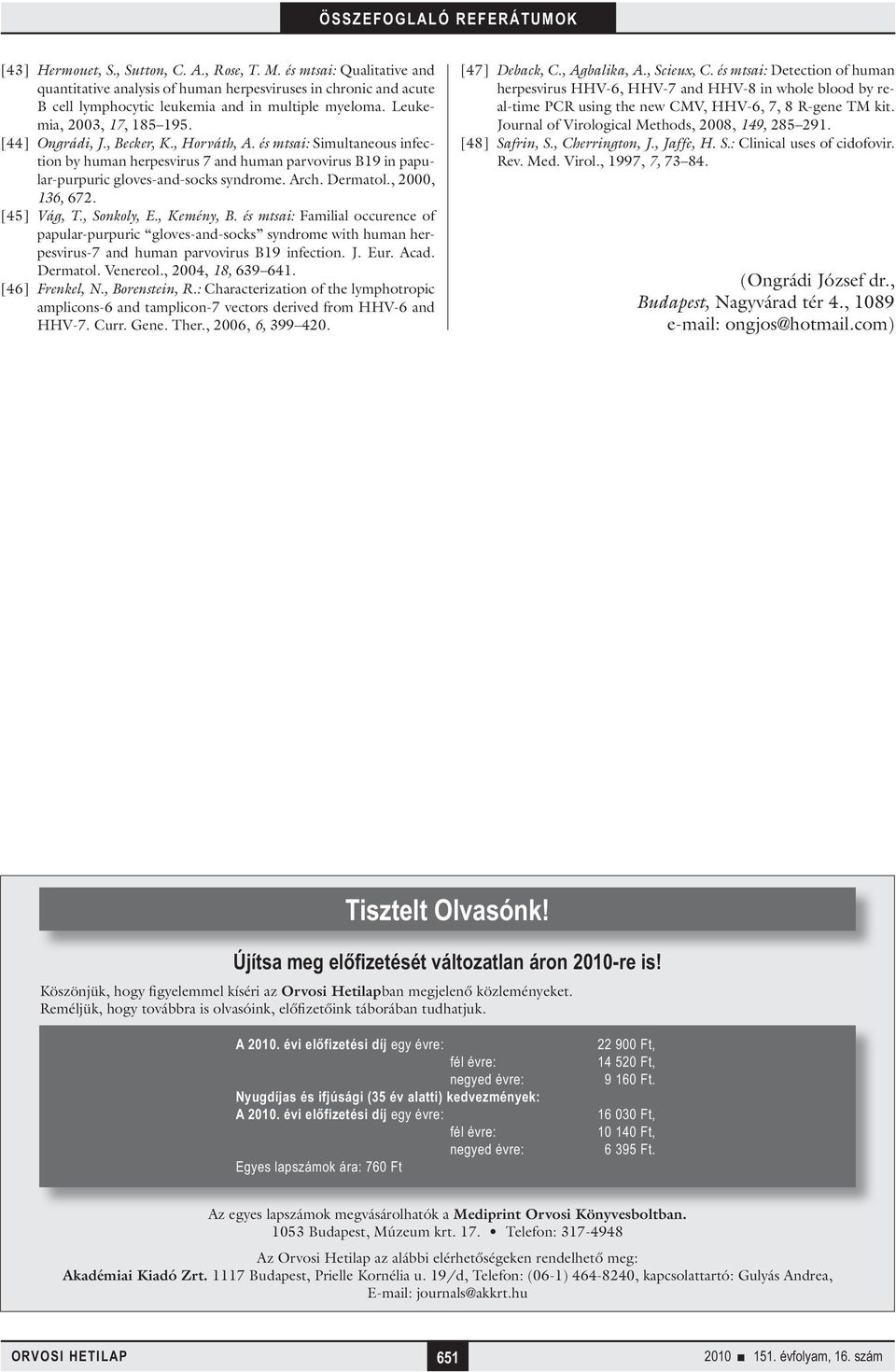 Arch. Dermatol., 2000, 136, 672. [45] Vág, T., Sonkoly, E., Kemény, B.