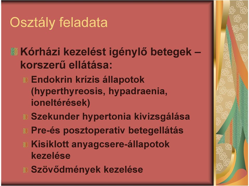 ioneltérések) Szekunder hypertonia kivizsgálása Pre-és