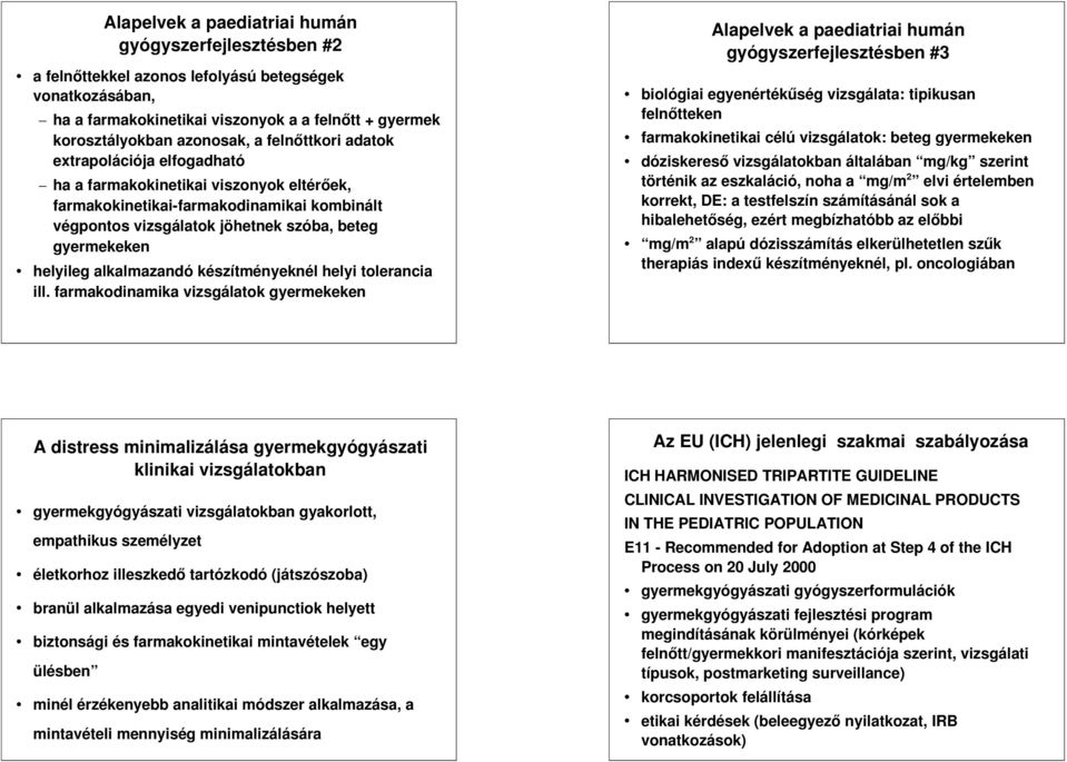 alkalmazandó készítményeknél helyi tolerancia ill.