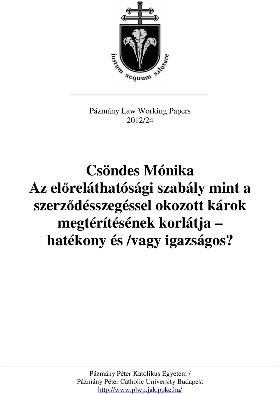 megtérítésének korlátja hatékony és /vagy igazságos?