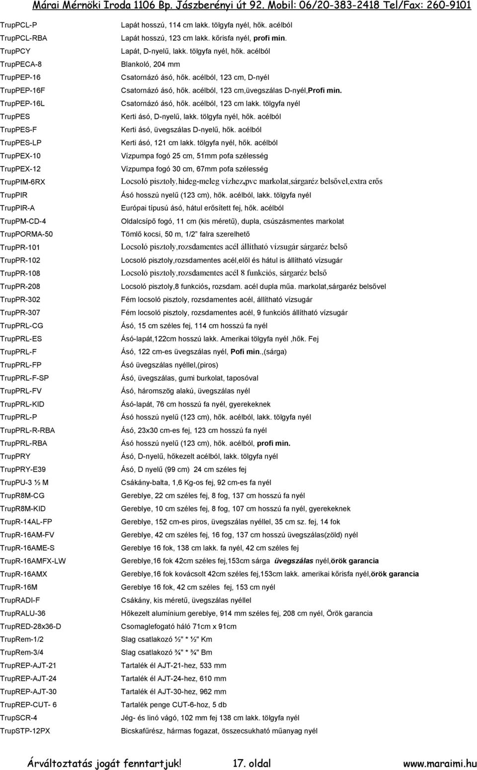 ½ M TrupR8M-CG TrupR8M-KID TrupR-14AL-FP TrupR-16AM-FV TrupR-16AME-S TrupR-16AMFX-LW TrupR-16AMX TrupR-16M TrupRADI-F TrupRALU-36 TrupRED-28x36-D TrupRem-1/2 TrupRem-3/4 TrupREP-AJT-21 TrupREP-AJT-24