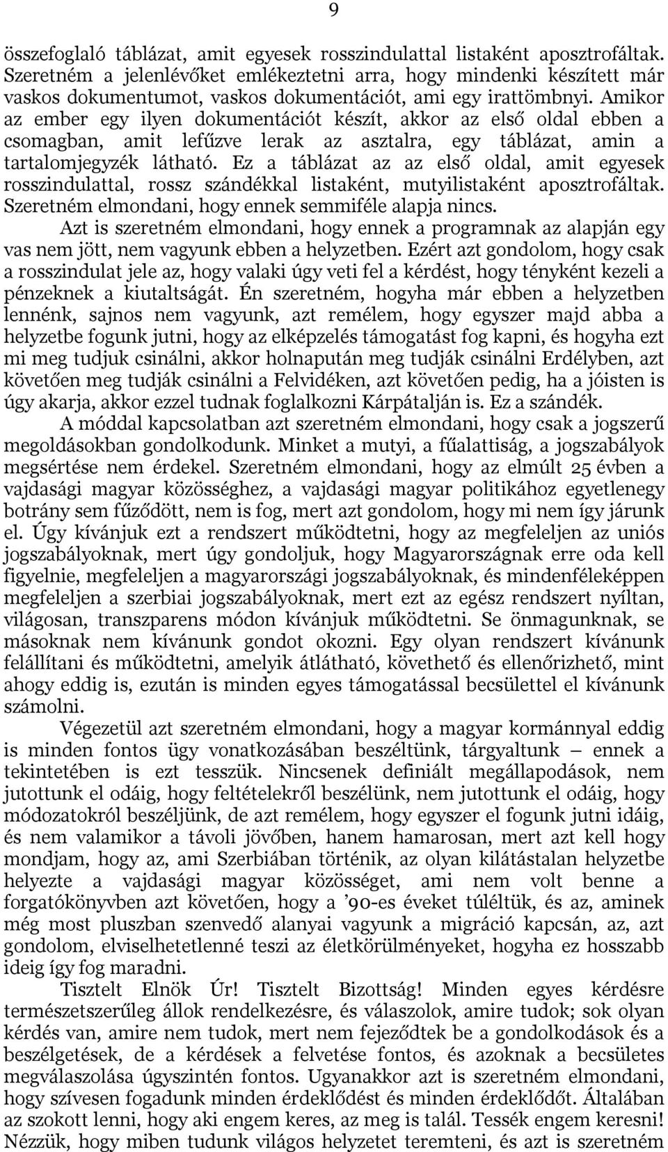 Amikor az ember egy ilyen dokumentációt készít, akkor az első oldal ebben a csomagban, amit lefűzve lerak az asztalra, egy táblázat, amin a tartalomjegyzék látható.