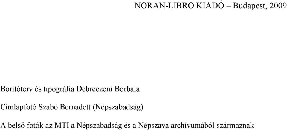 Bernadett (Népszabadság) A belső fotók az MTI a