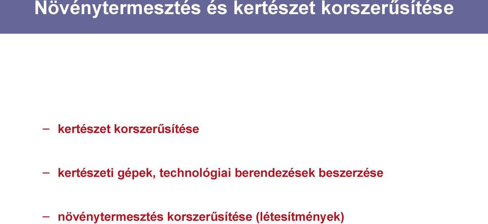 kertészeti gépek, technológiai