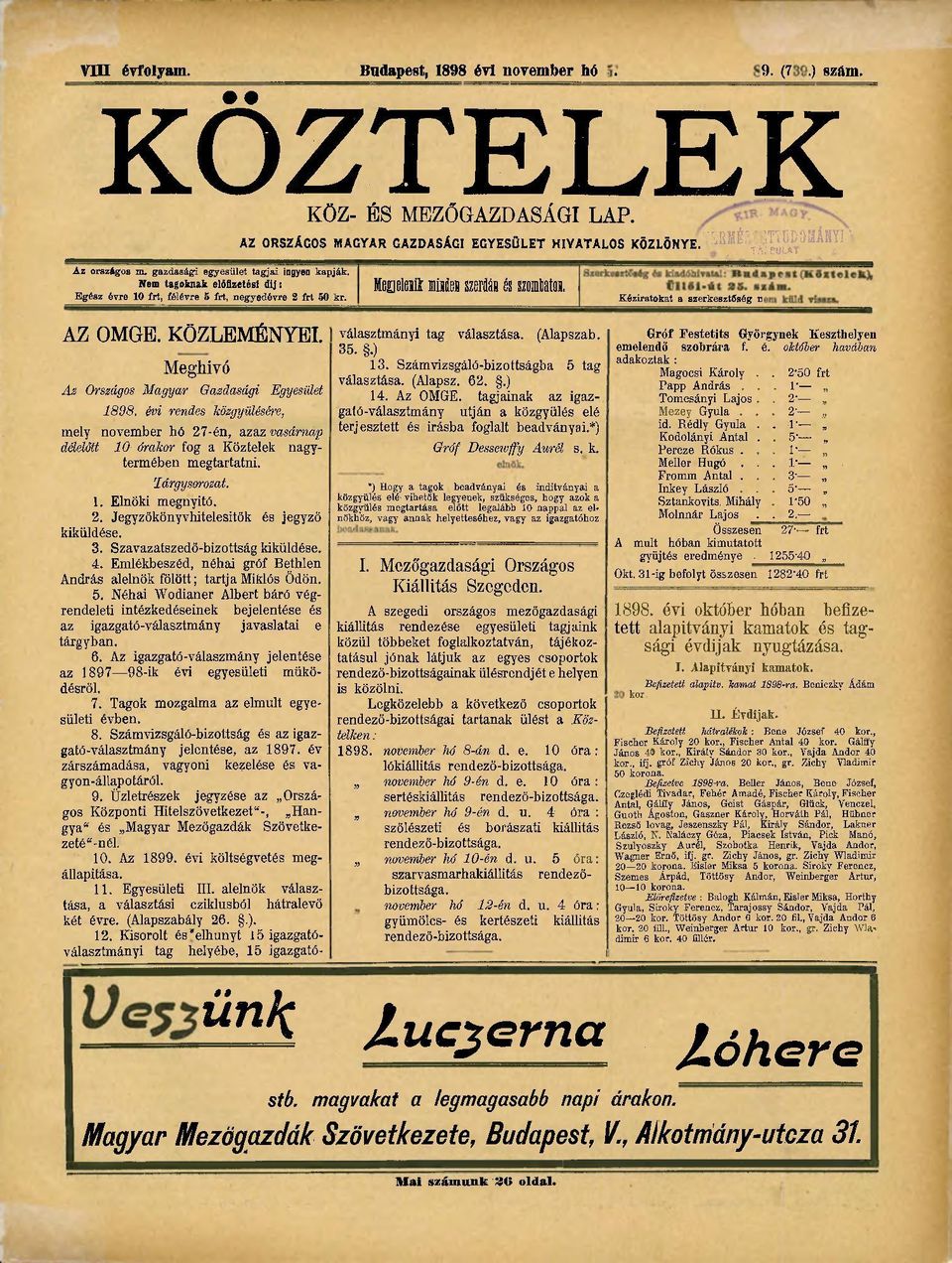 Kéziratokat a szerkesztőség n AZ OMGE. KÖZLEMÉNYEI. Meghívó Az Országos Magyar Gazdasági Egyesület Tárgysorozat. 1. Elnöki megnyitó. 2. Jegyzőkönyvhitelesitők és jegyző kiküldése. 3.