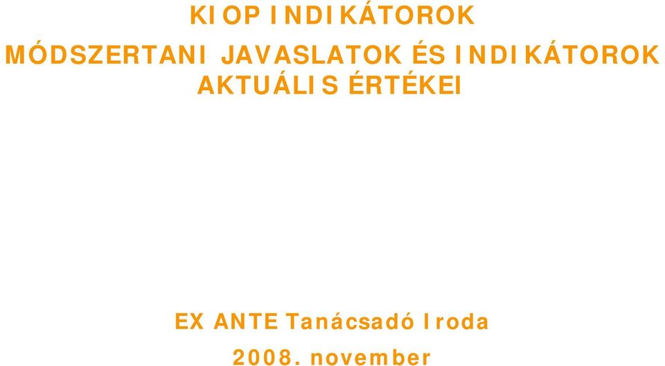 INDIKÁTOROK AKTUÁLIS