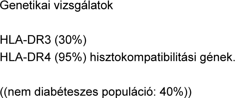 hisztokompatibilitási gének.