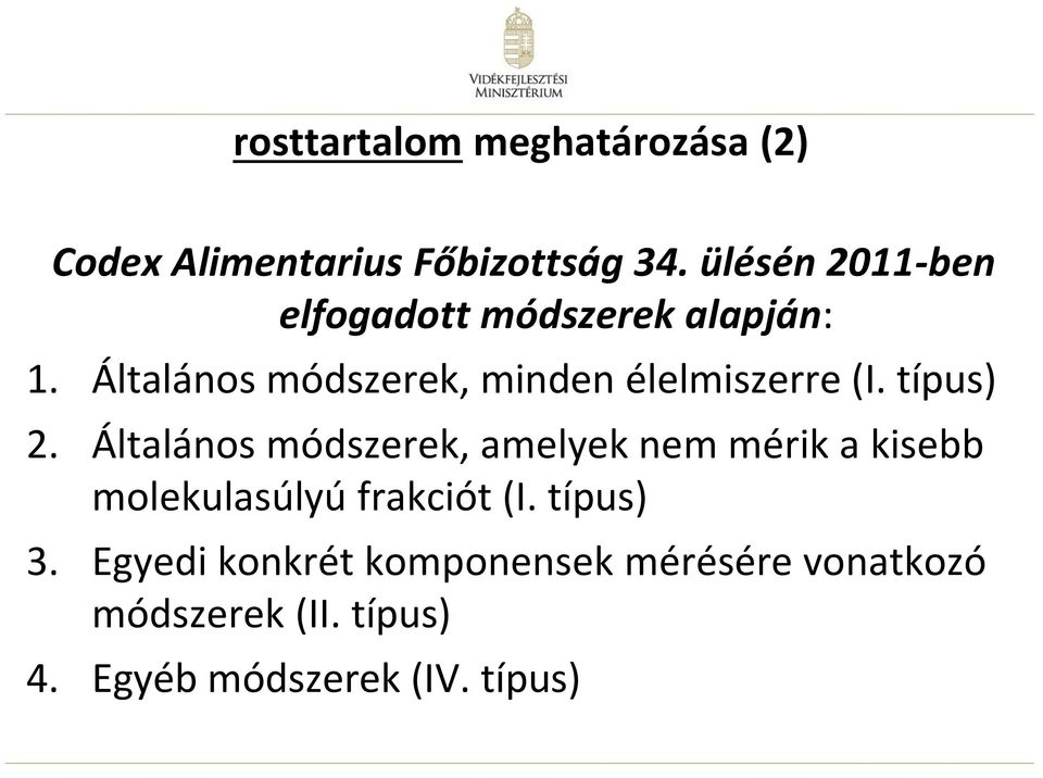 Általános módszerek, minden élelmiszerre (I. típus) 2.