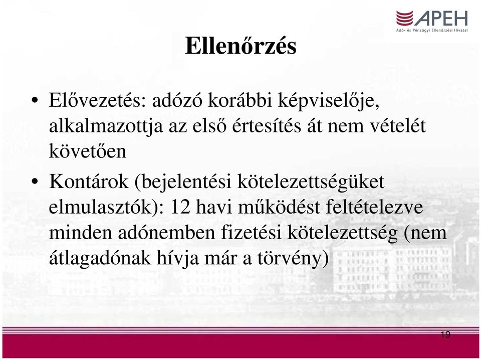 kötelezettségüket elmulasztók): 12 havi működést feltételezve