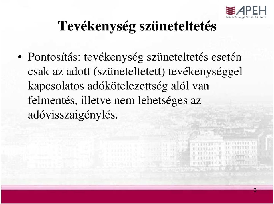 tevékenységgel kapcsolatos adókötelezettség alól van