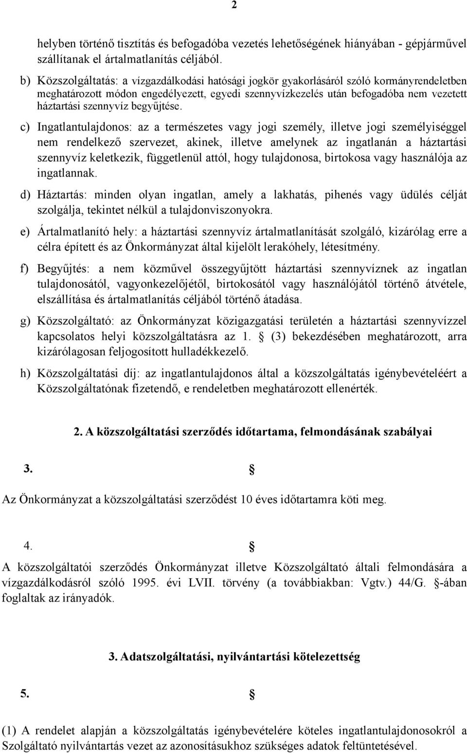 szennyvíz begyűjtése.