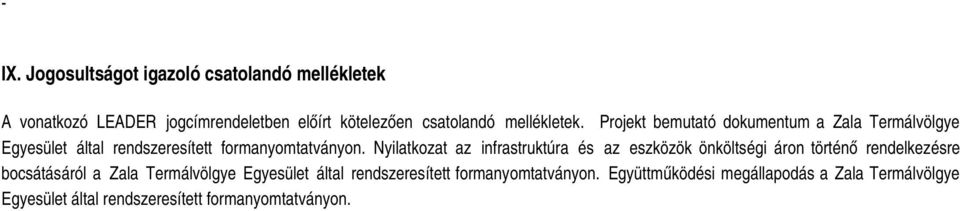 Nyilatkozat az infrastruktúra és az eszközök önköltségi áron történő rendelkezésre bocsátásáról a Zala Termálvölgye