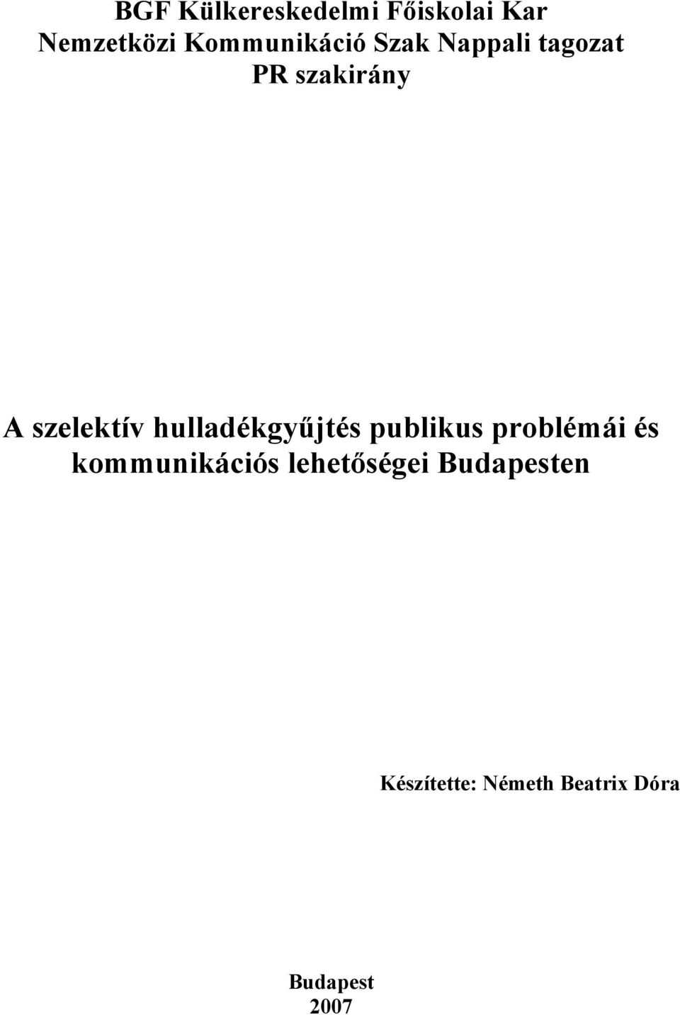 szelektív hulladékgyűjtés publikus problémái és