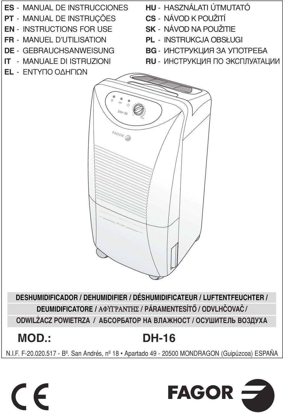 ИНСТРУКЦИЯ ПО ЭКСПЛУАТАЦИИ DESHUMIDIFICADOR / DEHUMIDIFIER / DÉSHUMIDIFICATEUR / LUFTENTFEUCHTER / DEUMIDIFICATORE / ΑΦϒΓΡΑΝΤΗΣ / PÁRAMENTESÍTŐ /