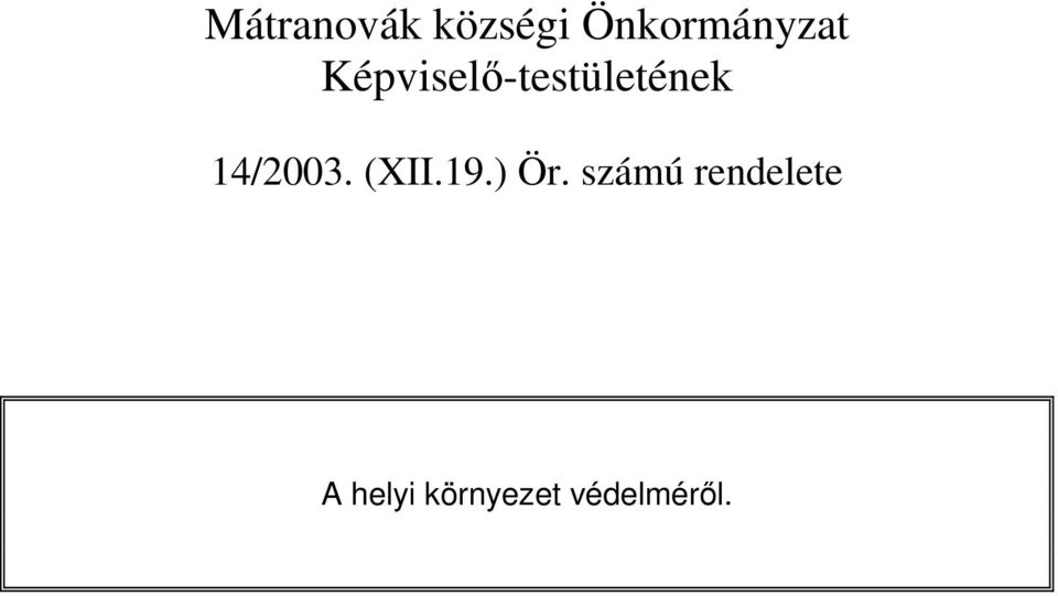 Képviselı-testületének 14/2003.