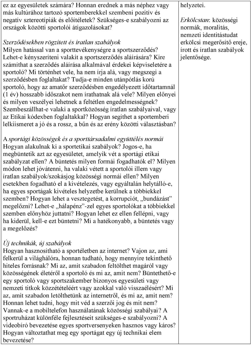 Lehet-e kényszeríteni valakit a sportszerződés aláírására? Kire számíthat a szerződés aláírása alkalmával érdekei képviseletére a sportoló?