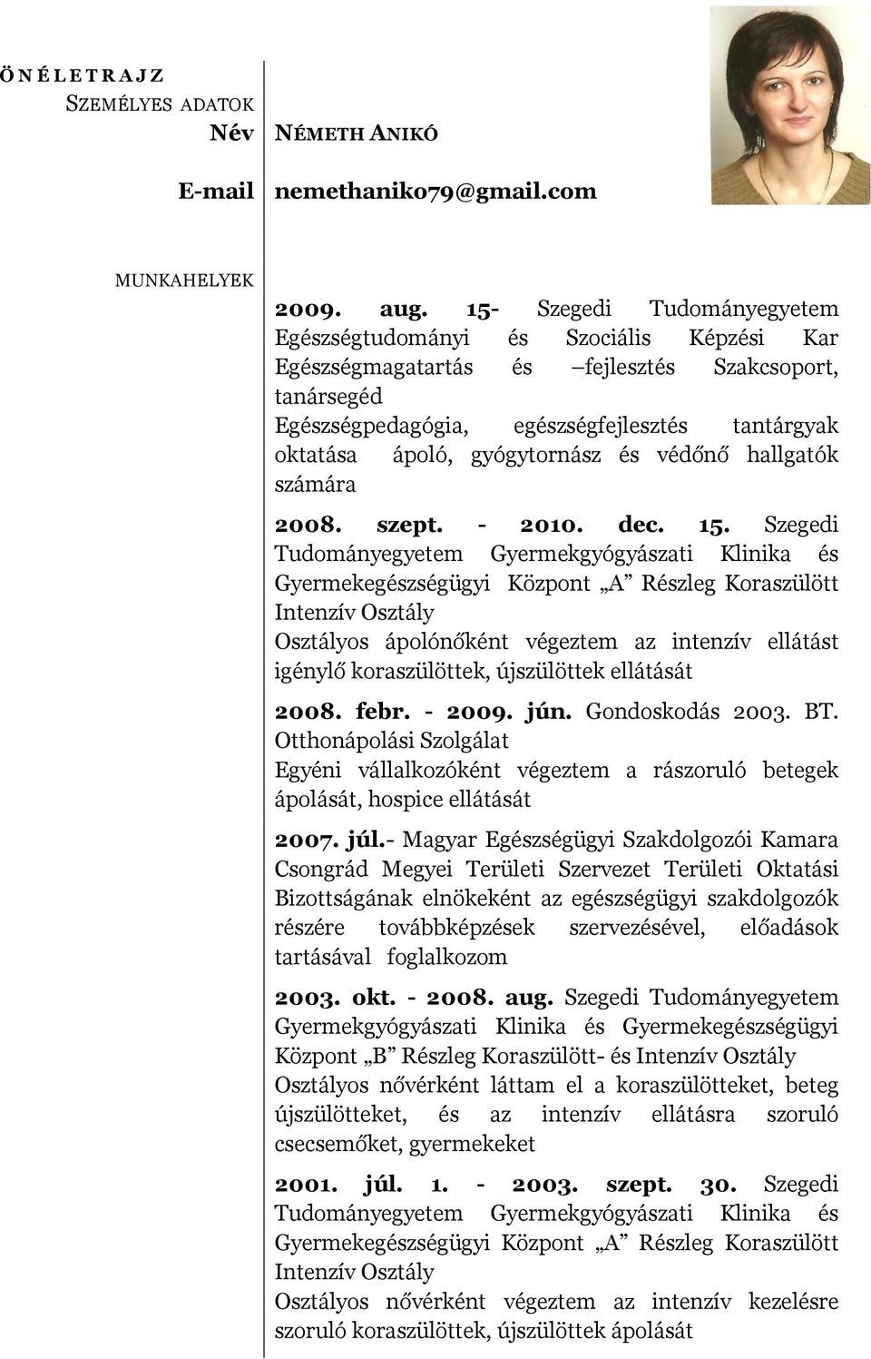 gyógytornász és védőnő hallgatók számára 2008. szept. - 2010. dec. 15.