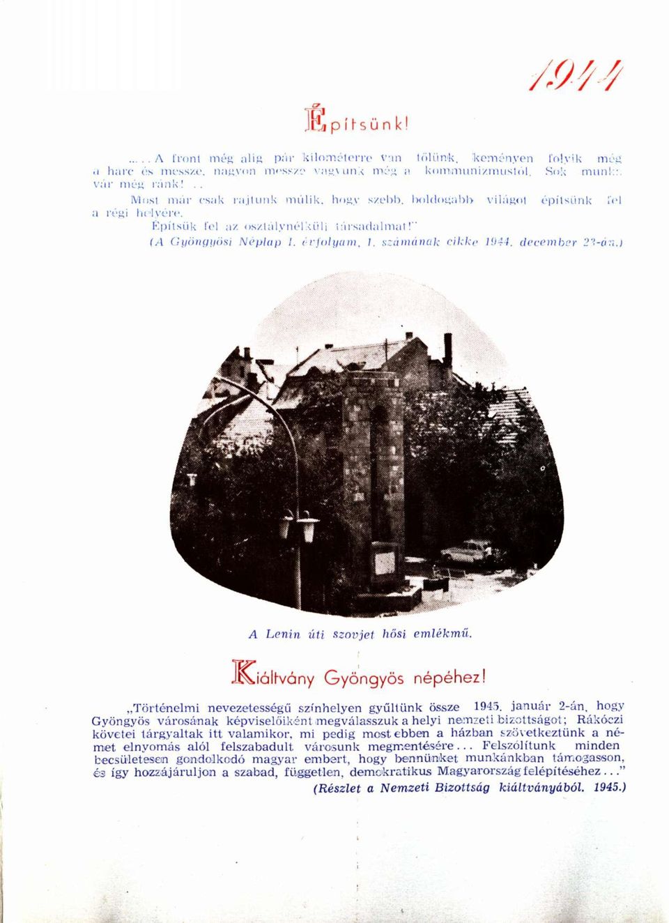 ) A Lenin úti szovjet hősi emlékmű. Kiáltvány Gyöngyös népéhez! Történelmi nevezetességű színhelyen gyűltünk össze 1945.