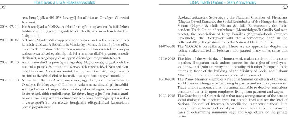 A Tisztes Munka Világnapjának gondolata összetereli a szakszervezeti konföderációkat.