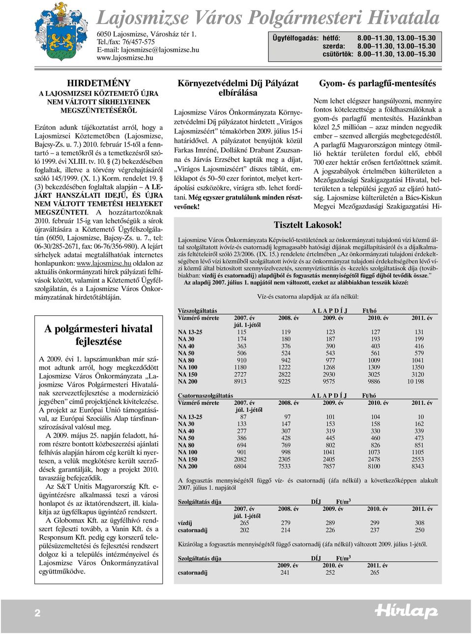 30 csütörtök: 8.00 11.30, 13.00 15.