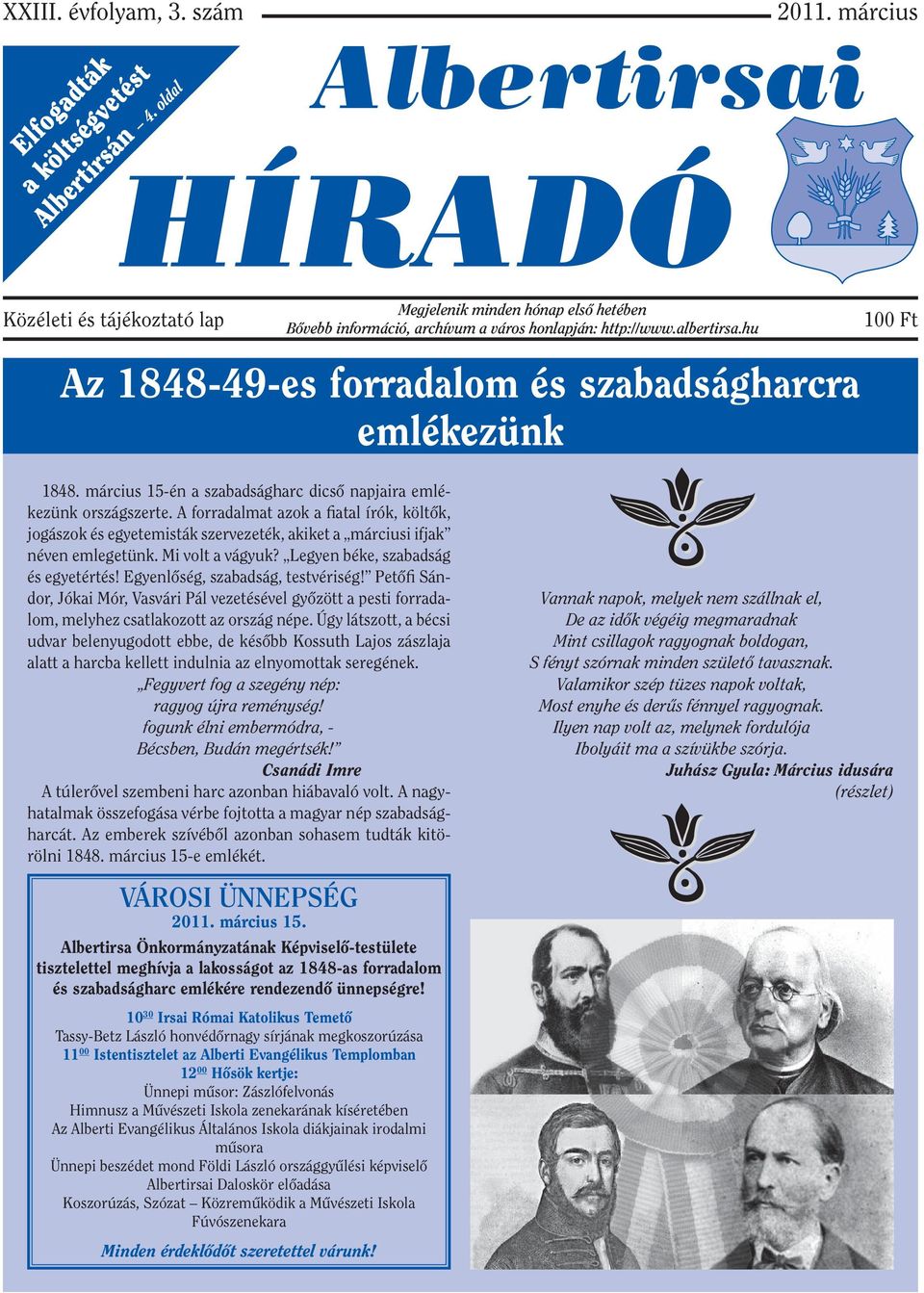 hu Az 1848-49-es forradalom és szabadságharcra emlékezünk 100 Ft 1848. március 15-én a szabadságharc dicső napjaira emlékezünk országszerte.