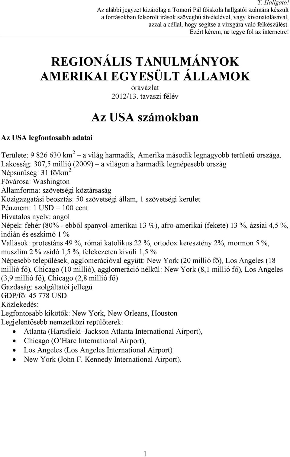 felkészülést. Ezért kérem, ne tegye föl az internetre! REGIONÁLIS TANULMÁNYOK AMERIKAI EGYESÜLT ÁLLAMOK óravázlat 2012/13.