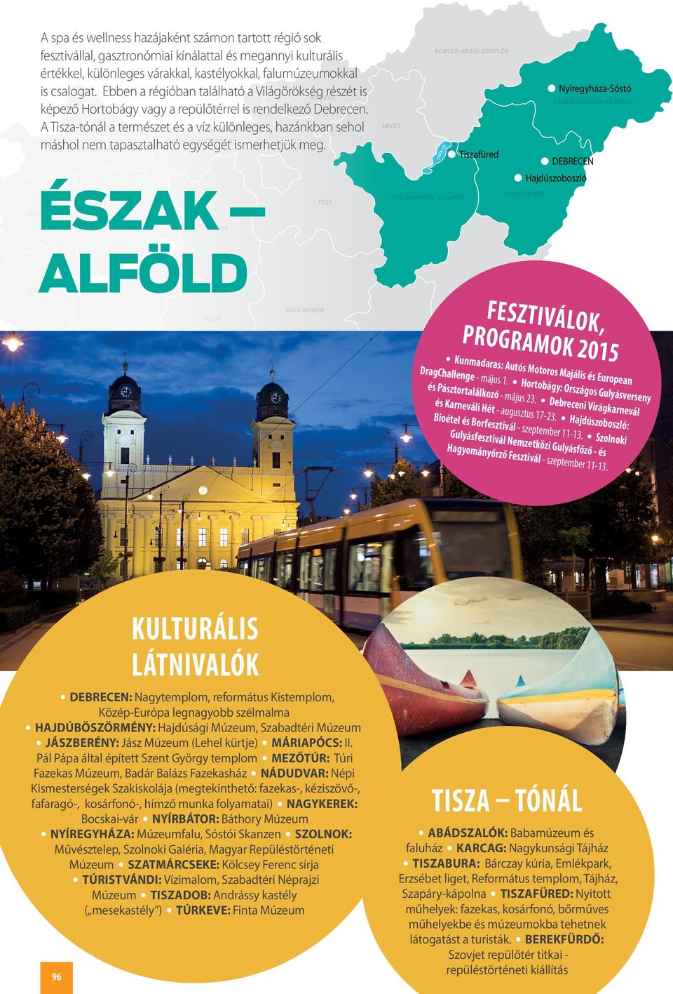 Észak. kulturális látnivalók. Tisza tónál - PDF Free Download
