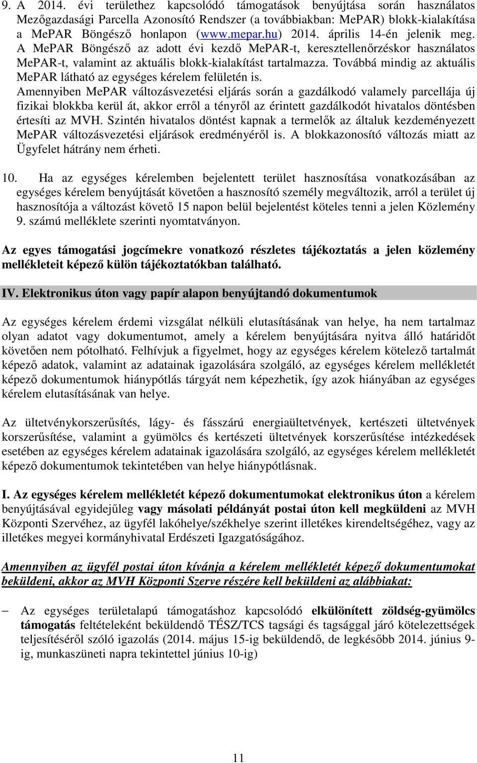 Továbbá mindig az aktuális MePAR látható az egységes kérelem felületén is.