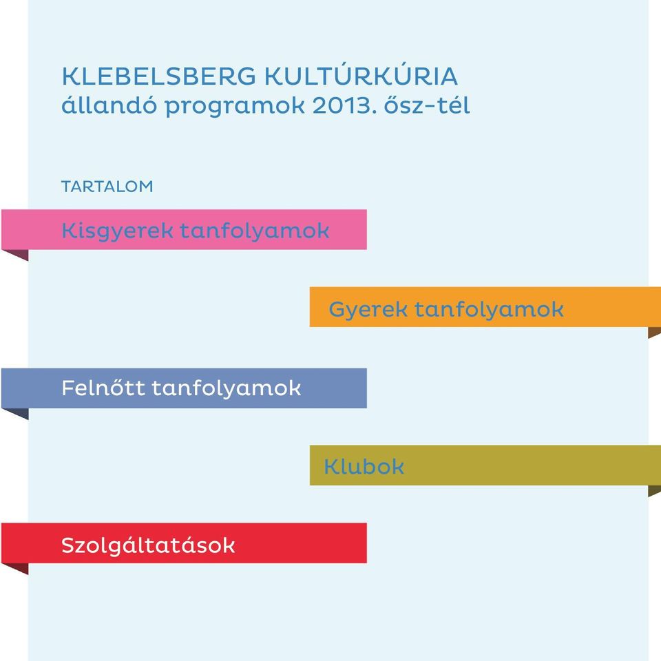 ősz-tél TARTALOM Kisgyerek