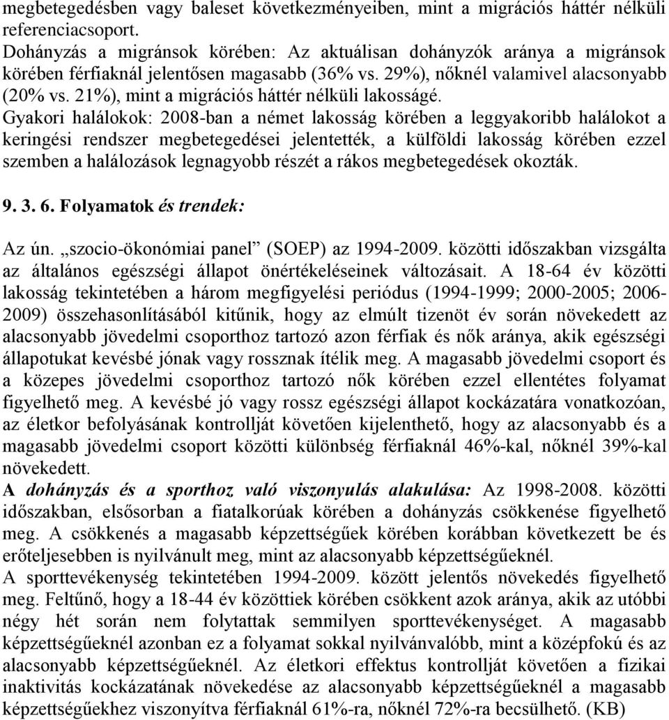 21%), mint a migrációs háttér nélküli lakosságé.