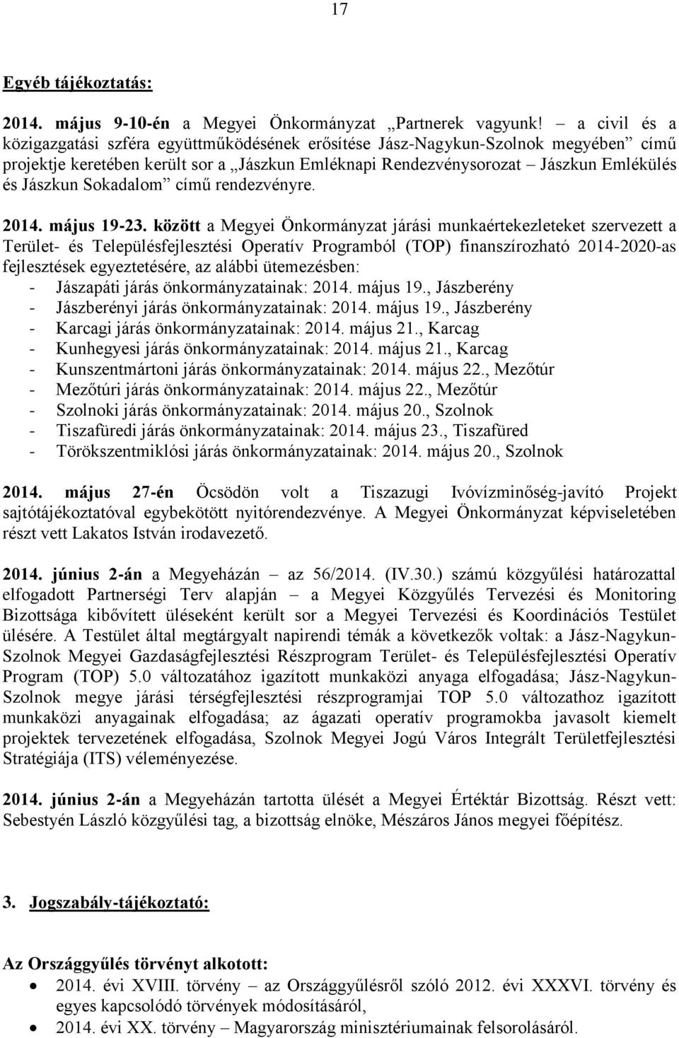 Sokadalom című rendezvényre. 2014. május 19-23.