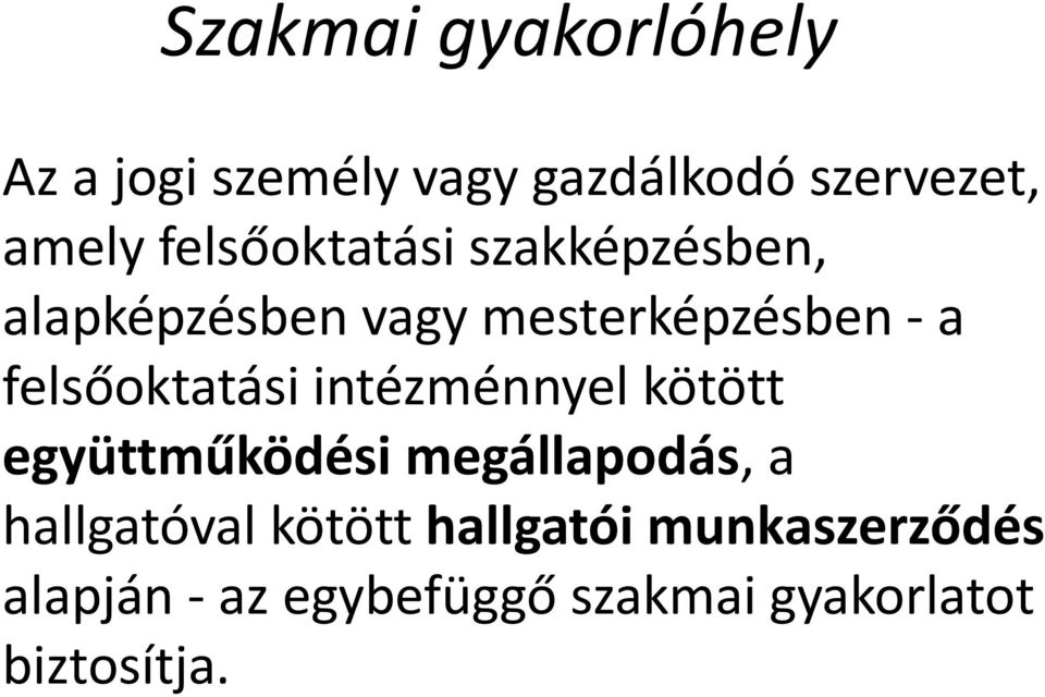 felsőoktatási intézménnyel kötött együttműködési megállapodás, a