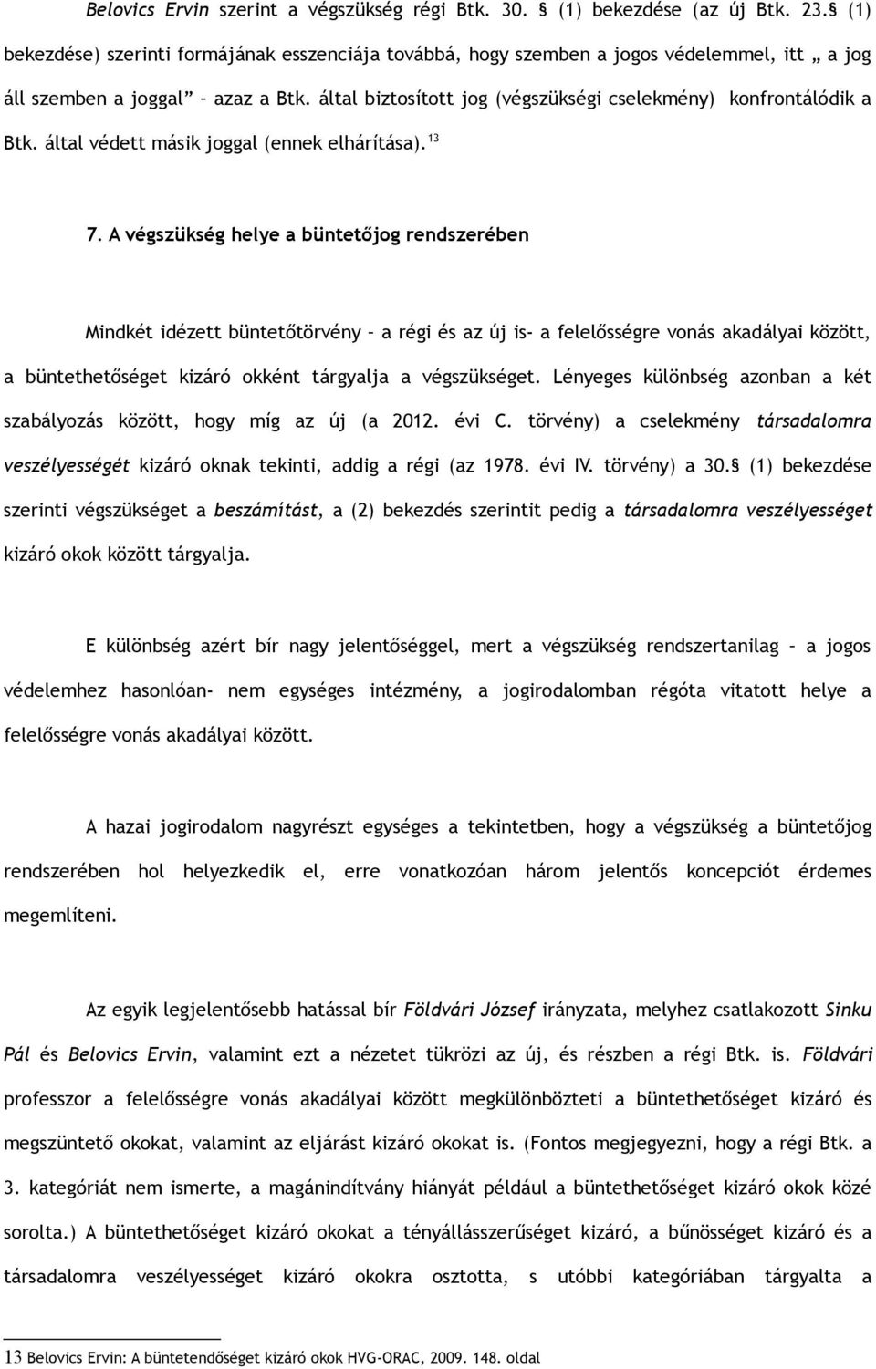 által védett másik joggal (ennek elhárítása). 13 7.