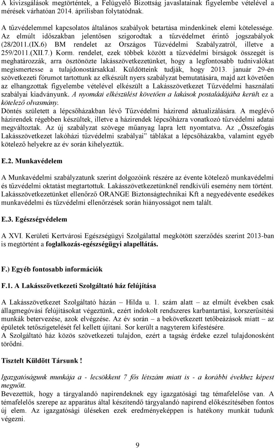 6) BM rendelet az Országos Tűzvédelmi Szabályzatról, illetve a 259/2011.(XII.7.) Korm.