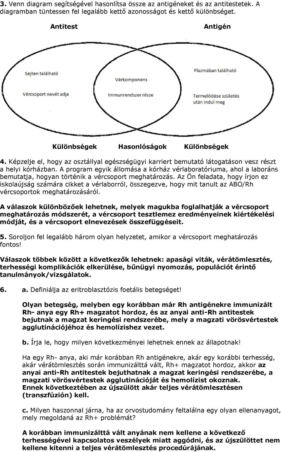 A program egyik állomása a kórház vérlaboratóriuma, ahol a laboráns bemutatja, hogyan történik a vércsoport meghatározás.