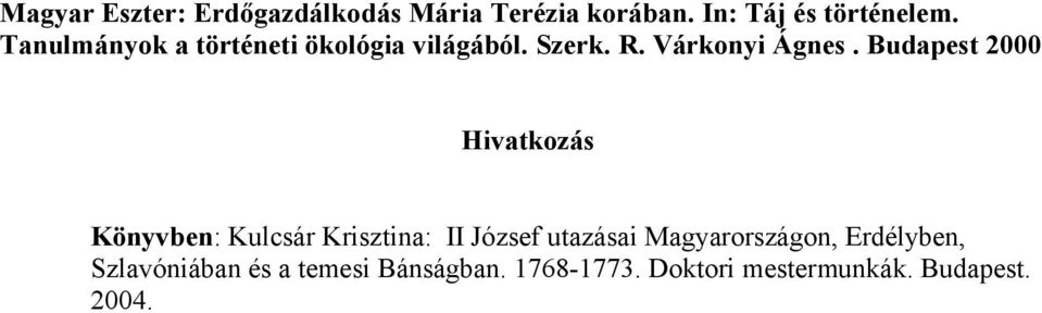 Budapest 2000 Könyvben: Kulcsár Krisztina: II József utazásai Magyarországon,