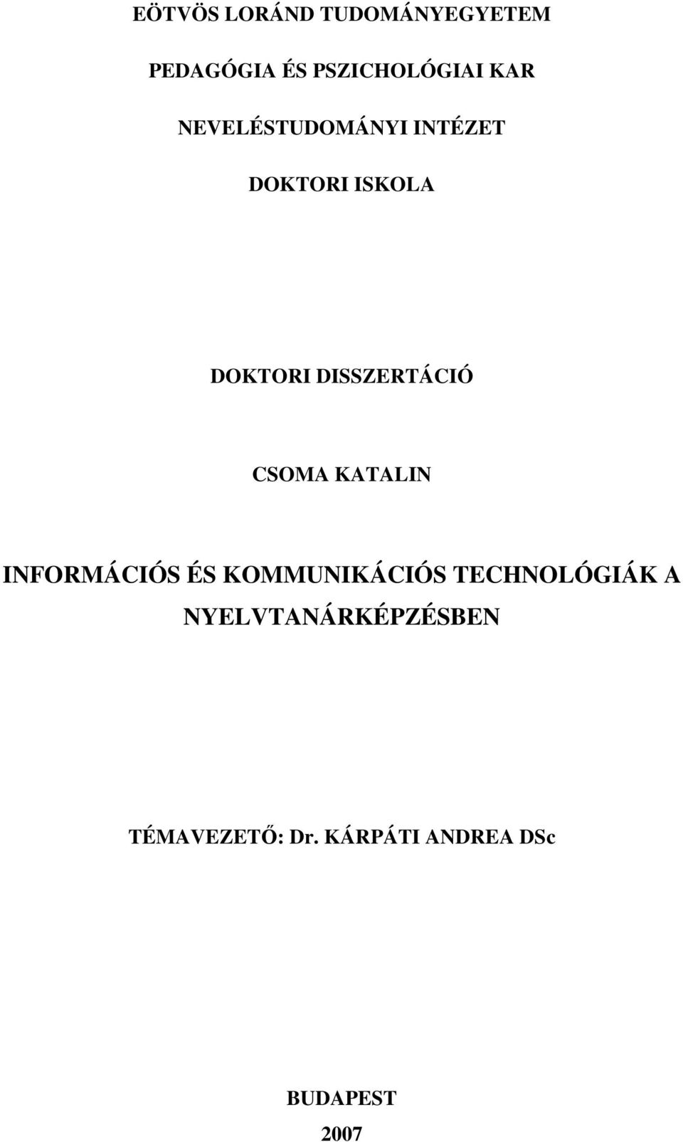 CSOMA KATALIN INFORMCIÓS ÉS KOMMUNIKCIÓS TECHNOLÓGIK A