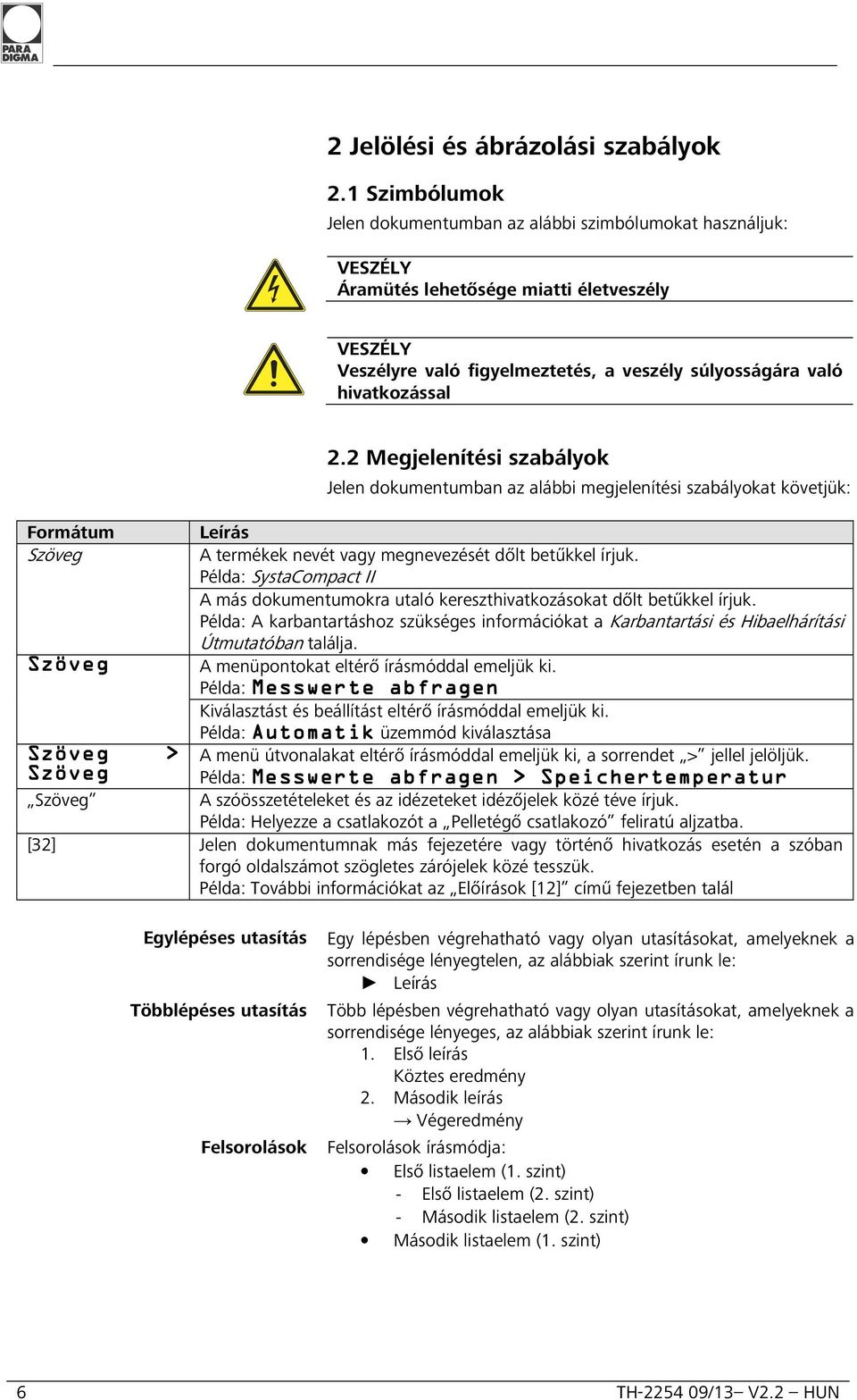 Formátum Szöveg Szöveg Szöveg > Szöveg Szöveg 2.