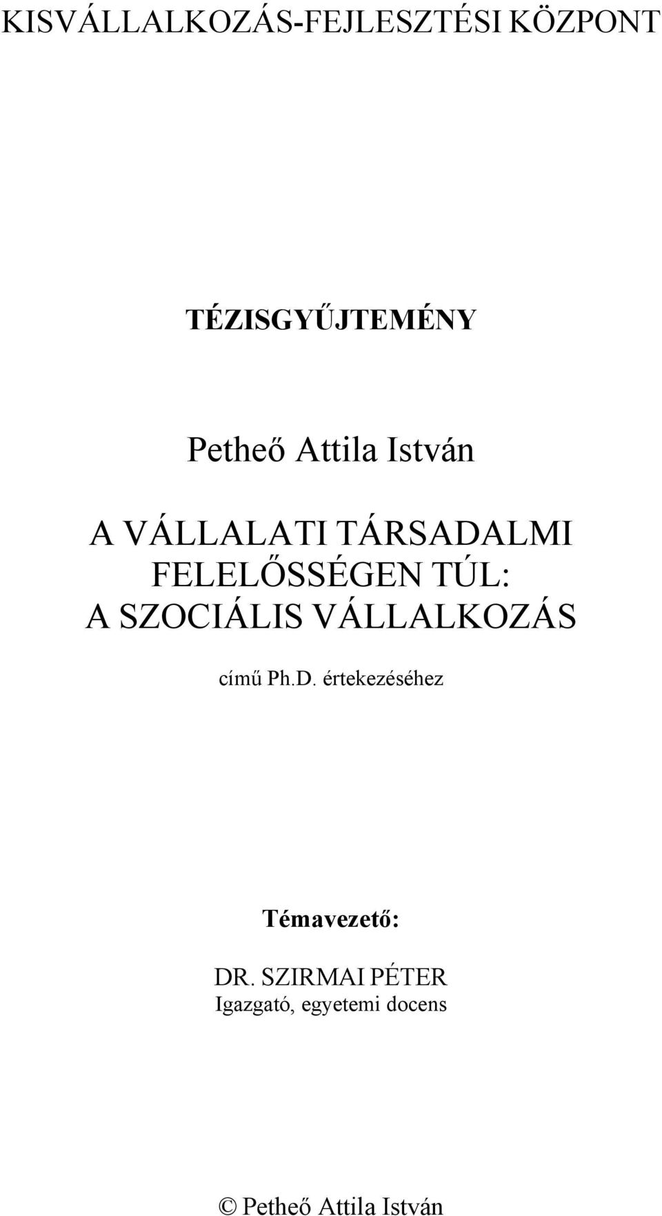 SZOCIÁLIS VÁLLALKOZÁS című Ph.D.