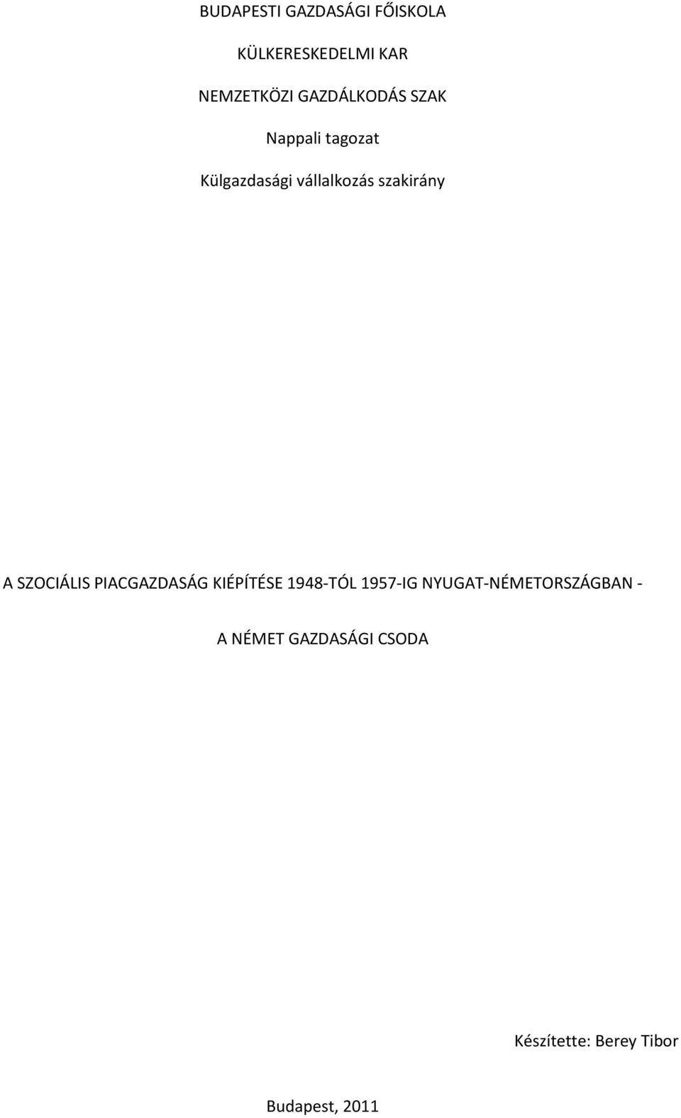 szakirány A SZOCIÁLIS PIACGAZDASÁG KIÉPÍTÉSE 1948-TÓL 1957-IG