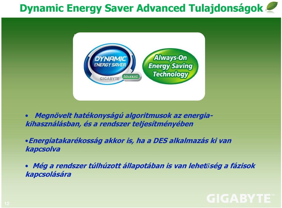 Energiatakarékosság akkor is, ha a DES alkalmazás ki van kapcsolva Még