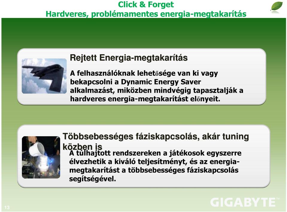 energia-megtakarítást előnyeit.