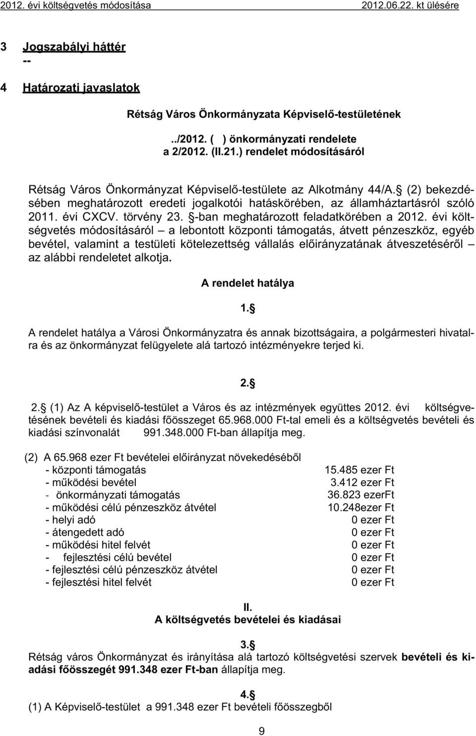 évi CXCV. törvény 23. -ban meghatározott feladatkörében a 2012.