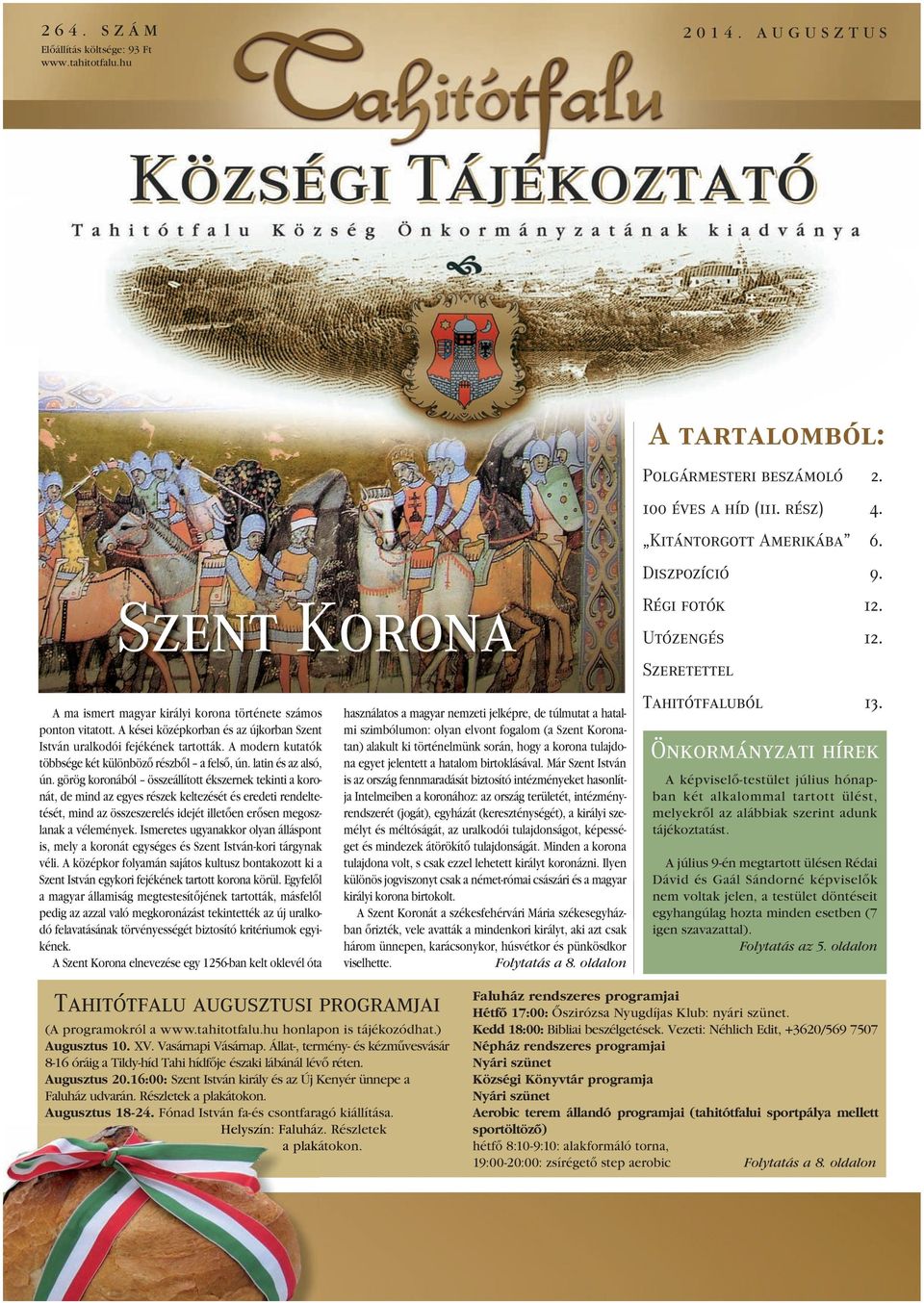 görög koronából összeállított ékszernek tekinti a koronát, de mind az egyes részek keltezését és eredeti rendeltetését, mind az összeszerelés idejét illetôen erôsen megoszlanak a vélemények.